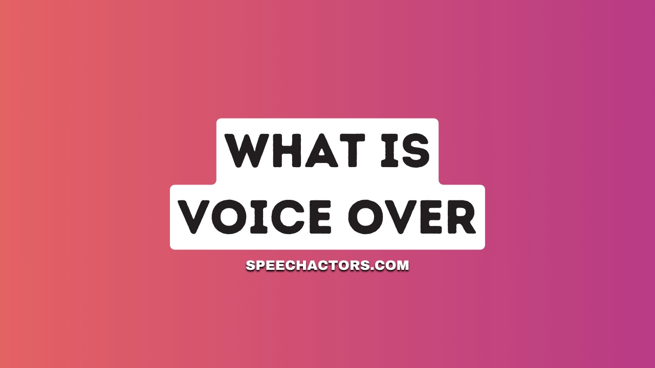 What is Voice Over? Beginners Guide!