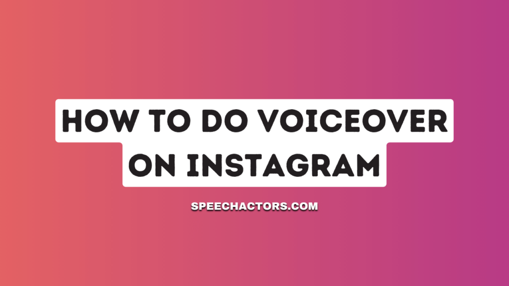 How To Do Voiceover On Instagram