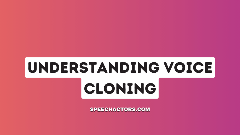 What Is Voice Cloning? Real-Time, Open-Source
