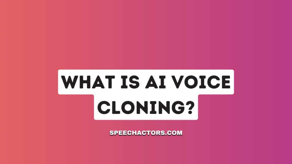 What is AI Voice Cloning