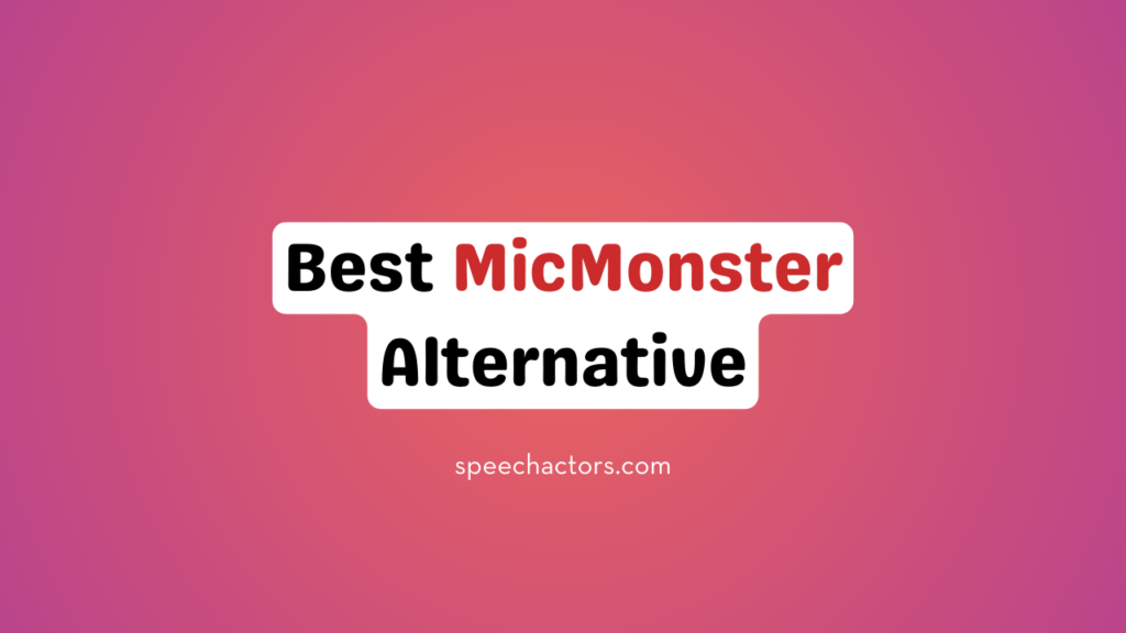 Best MicMonster Alternative