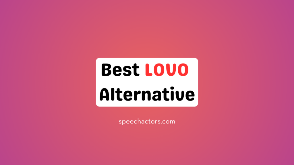 Best LOVO TTS Alternative