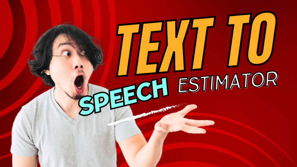 Text to speech estimator