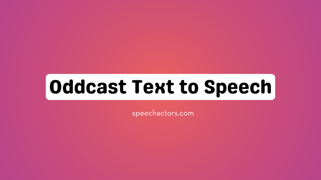 Oddcast Text to Speech