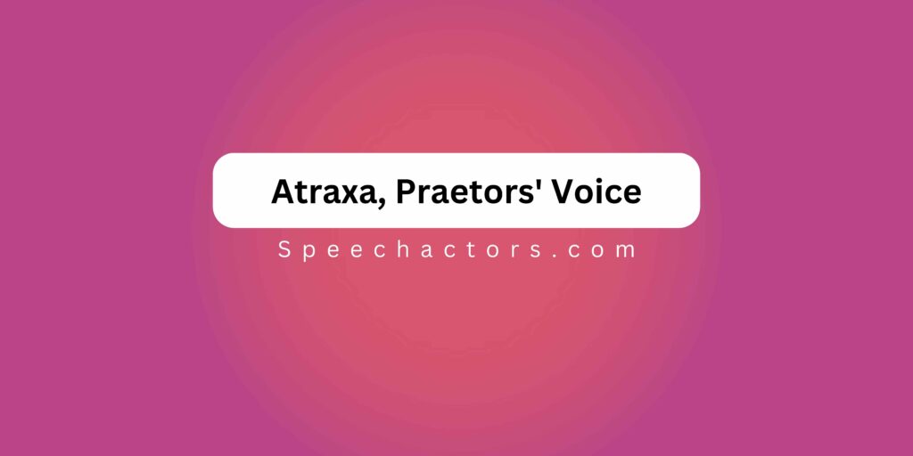 Atraxa, Praetors' Voice