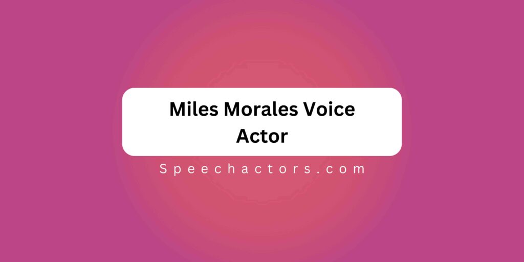 Miles Morales Voice Actor