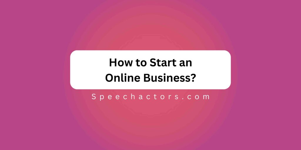 How to Start an Online Business?