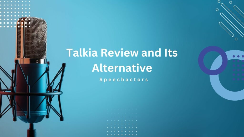 Talkia Review and Its Alternative