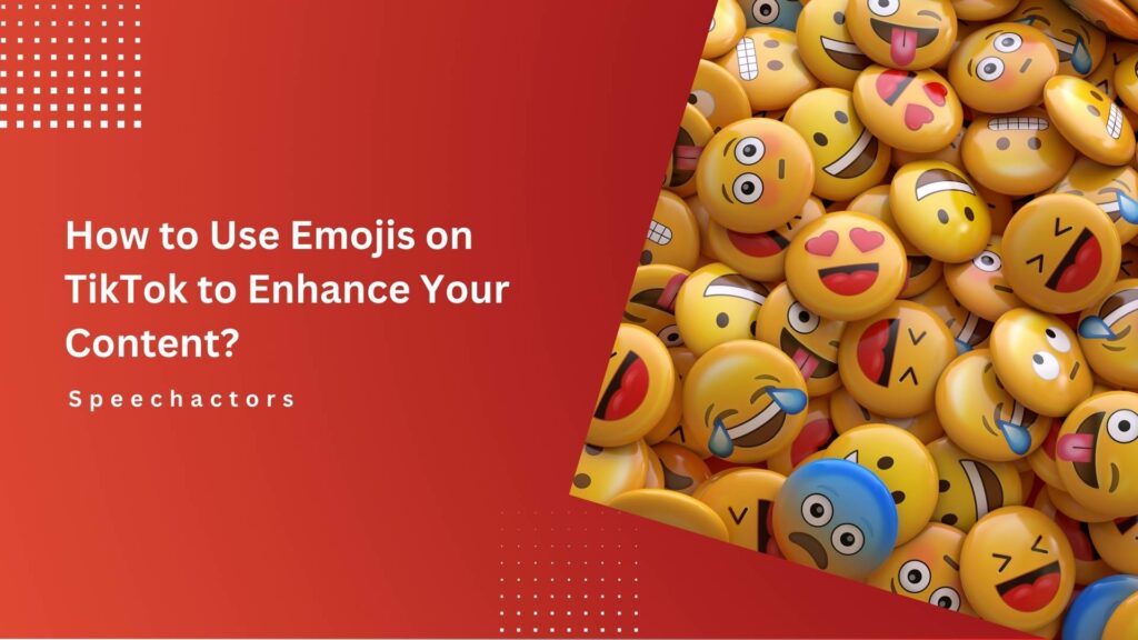 How to Use Emojis on TikTok to Enhance Your Content?