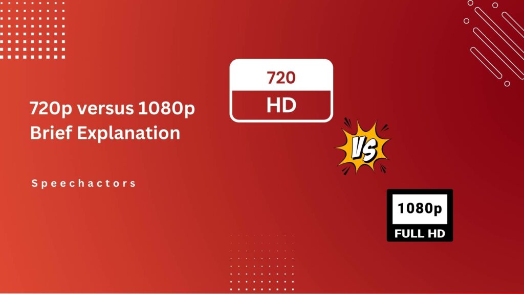 720p versus 1080p Brief Explanation